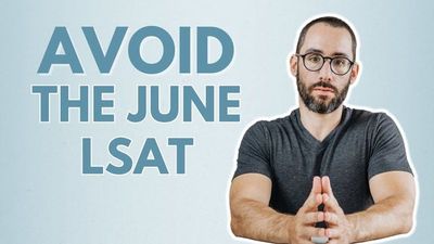 Why I Don’t Love the June LSAT This Year