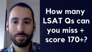 How many LSAT questions can you miss and still score 170+