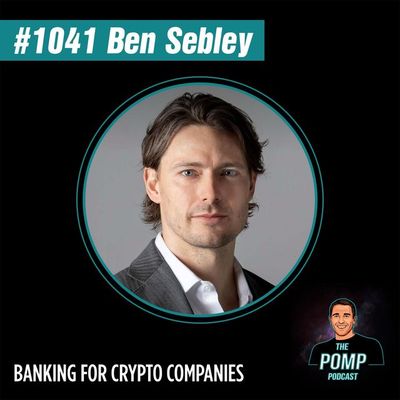 #1041 Ben Sebley On Banking For Crypto Companies