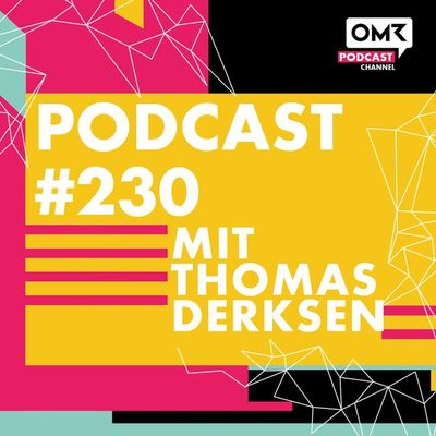OMR #230 mit China-Influencer Thomas "Afu" Derksen