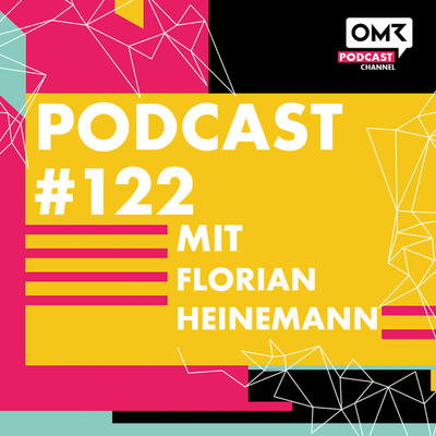 OMR #122 mit Florian Heinemann von Project A