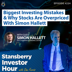 Biggest Investing Mistakes & Why Stocks are Overpriced with Simon Hallett