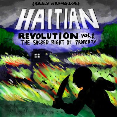 205 – The Haitian Revolution, Pt 1: The Sacred Right of Property (teaser)