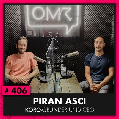 OMR #406 mit dem KoRo-CEO Piran Asci