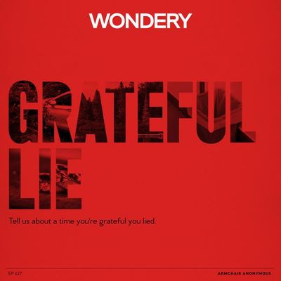 Armchair Anonymous: Grateful for a Lie