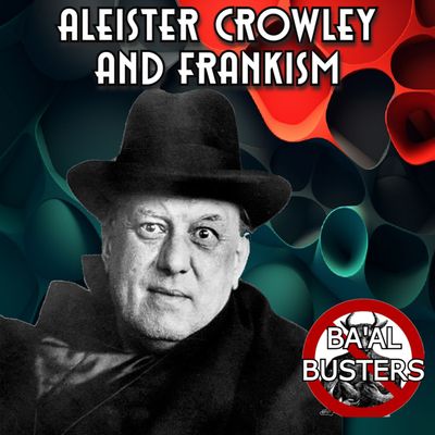 Holy Crowley! What's Going On Here? Frankist Connection to Aleister Crowley