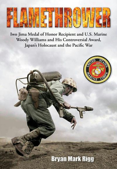 Episode 296-Bryan Rigg Interview about his book Flamethrower