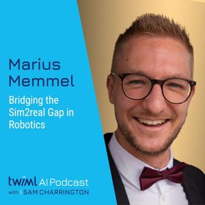 Bridging the Sim2real Gap in Robotics with Marius Memmel - #695