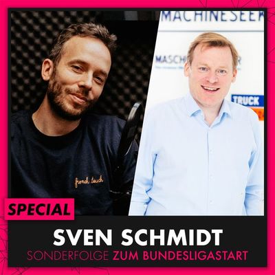 Sonderfolge mit Sven Schmidt zum Bundesliga-Start