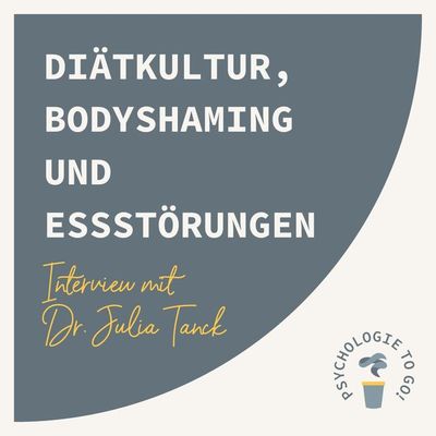 Diätkultur, Bodyshaming und Essstörungen: Interview mit Dr. Julia Tanck