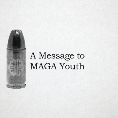 A Message to MAGA Youth
