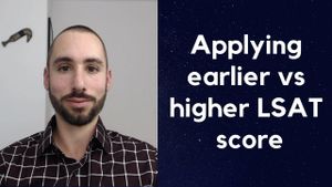 Applying to law school early vs with a higher LSAT score