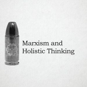 Marxism and Holistic Thinking