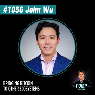 #1056: John Wu On Bridging Bitcoin To Other Ecosystems