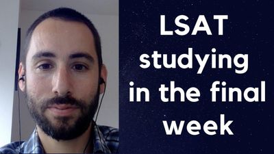 LSAT studying in the final week