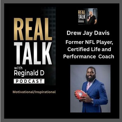 From NFL Dreams To Life Coaching: Drew Jay Davis On Adversity, Identity & Reinvention (Inspirational)