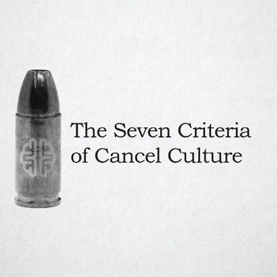 The Seven Criteria of Cancel Culture