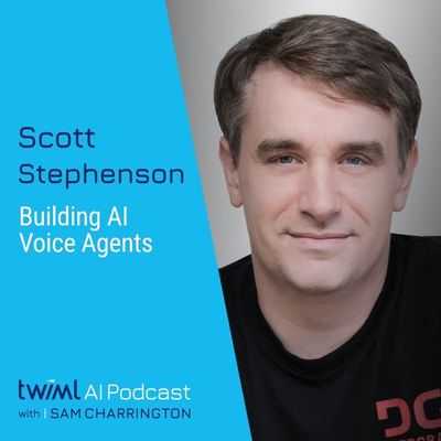 Building AI Voice Agents with Scott Stephenson - #707