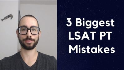3 Biggest LSAT PrepTest Mistakes
