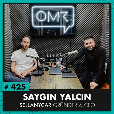 OMR #425 mit Saygin Yalcin – Sellanycar-Gründer