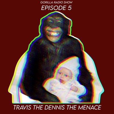 Episode 5 - Travis the Dennis the Menace
