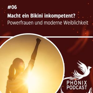 Macht ein Bikini inkompetent? Powerfrauen und moderne Weiblichkeit #06