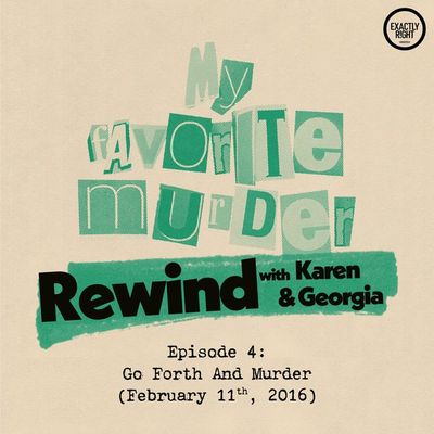 Rewind with Karen & Georgia - Episode 4: Go Forth and Murder