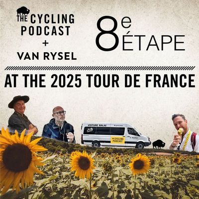 S13 Ep80: Putting the Cheval in Laval | Stage 8 | Tour de France 2025