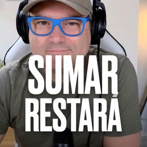 Cuando sumar no es más que restar - Podcast Express de Marc Vidal