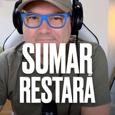 Cuando sumar no es más que restar - Podcast Express de Marc Vidal