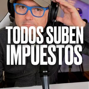 Que no te engañen, todos los gobiernos suben los impuestos. - Podcast Express de Marc Vidal