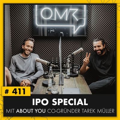 OMR #411 mit Tarek Müller und dem Börsengang-Tagebuch von About You