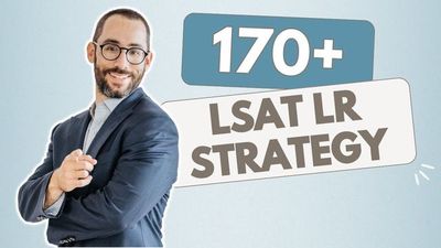 Crush LSAT Logical Reasoning Questions with This 3-Step Process
