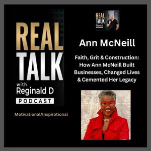 Faith, Grit & Construction: How Ann McNeill Built Businesses, Changed Lives & Cemented Her Legacy (Inspirational)