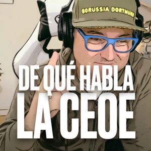 ¿A qué economía se refiere la patronal española? Podcast express de Marc Vidal