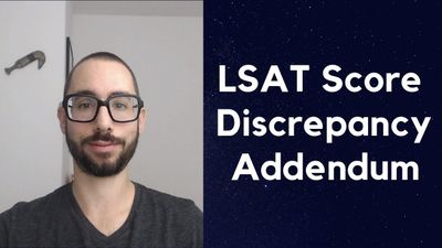 LSAT Score Discrepancy Addendum for Law School Application