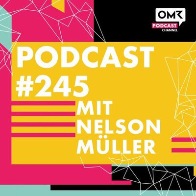 OMR #245 mit Nelson Müller
