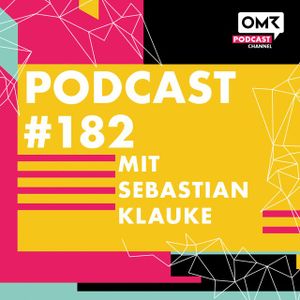 OMR #182 mit Sebastian Klauke von der Otto Group
