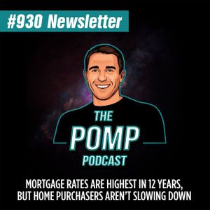 #930 Mortgage Rates Are Highest In 12 Years, But Home Purchasers Aren’t Slowing Down
