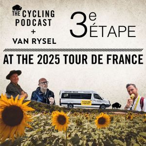 S13 Ep74: Calm, Chaos and Dunkirk Spirit | Stage 3 | Tour de France 2025
