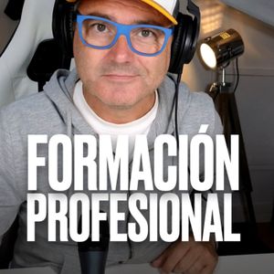 ¿Por qué es tan importante la Formación Profesional (FP)? Aquí te lo cuento...