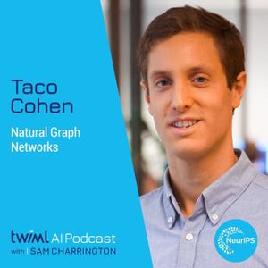 Natural Graph Networks with Taco Cohen - #440
