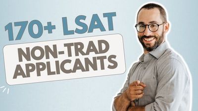 170+ LSAT Advice for "Nontraditional" Students