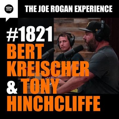 #1821 - Bert Kreischer & Tony Hinchcliffe