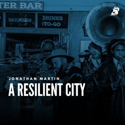 Jonathan Martin: A Resilient City