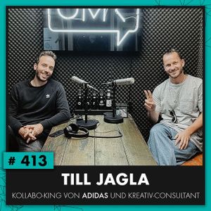 OMR #413 mit Till Jagla, Kollabo-King, Ex-Adidas, jetzt Kreativ-Consultant