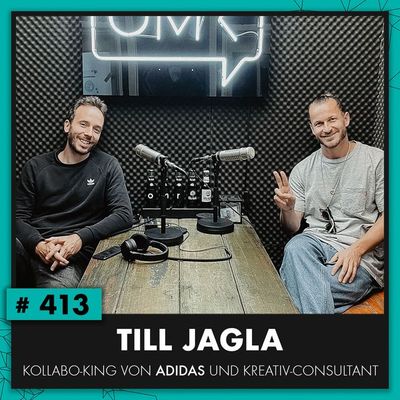 OMR #413 mit Till Jagla, Kollabo-King, Ex-Adidas, jetzt Kreativ-Consultant