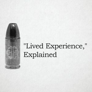 "Lived Experience," Explained