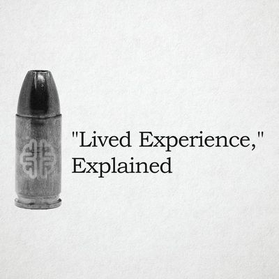 "Lived Experience," Explained