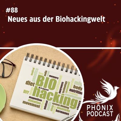 Neues aus der Biohackingwelt #88